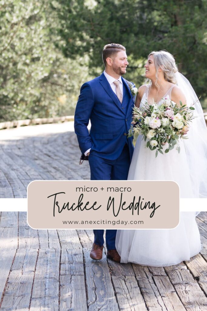 Bride in a white gown and groom in a blue suit looking at each other while walking down a wooden walkway, with overlay text reading "micro + macro Truckee wedding".
