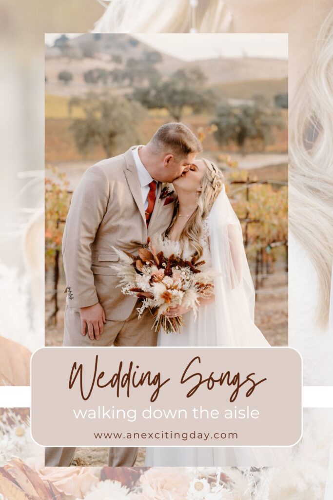 Couple wearing wedding attire kissing in front of a vineyard, with overlay text reading "wedding songs walking down the aisle".